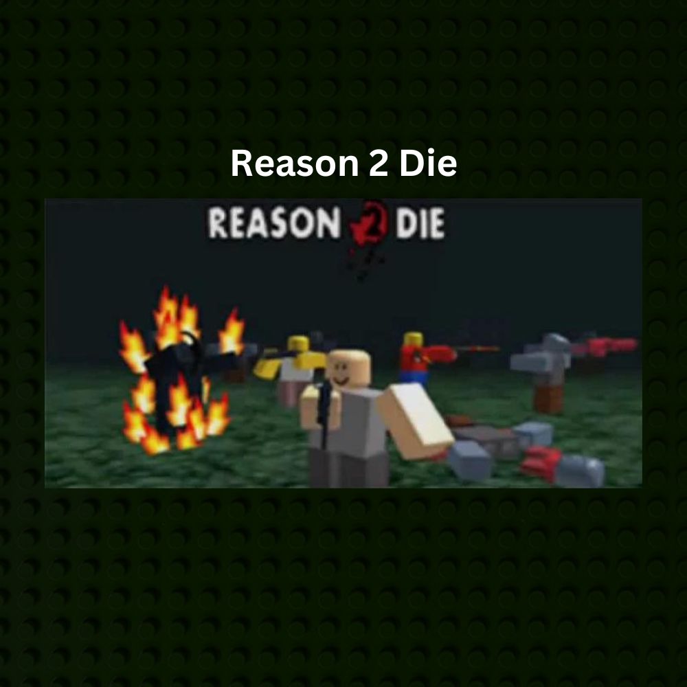 Reason 2 die